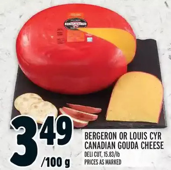 Metro Bergeron or louis cyr canadian gouda cheese offer