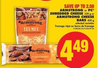 No Frills Armstrong or pc® shredded cheese, 320 g or armstrong cheese bars, 400 g offer