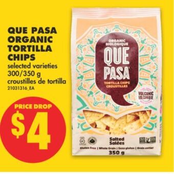 No Frills Que pasa organic tortilla chips, 300/350 g offer