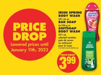 No Frills Irish spring body wash, 591 ml or bar soap, 6x104 g or softsoap body wash, 591 ml offer