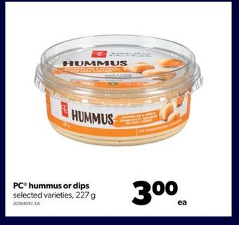 Real Canadian Superstore Pc® hummus or dips, 227 g offer