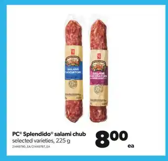 Real Canadian Superstore Pc® splendido® salami chub, 225 g offer