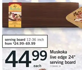 Fortinos Muskoka live edge 24" serving board offer