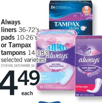 Fortinos Always liners, 36-72's, pads, 10-26's or tampax tampons, 14-18's offer