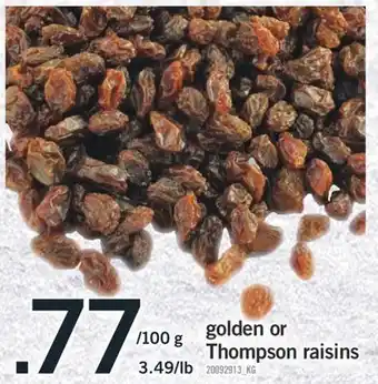 Fortinos Golden or thompson raisins offer