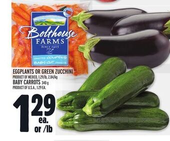 Metro Eggplants or green zucchini offer