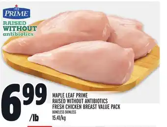 Metro Maple leaf primraisede without antibiotics fresh chicken breast value pack offer