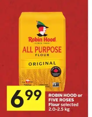 Foodland Robin hood or five roses flour selected 2.0-2.5 kg offer