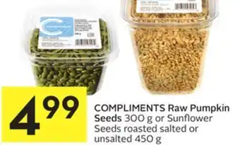 Foodland Compliments raw pumpkin seeds 300 g or sunflower seeds roasted salted or unsalted 450 g offer