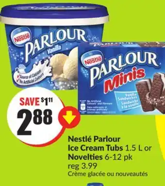 FreshCo Nestlé parlour ice cream tubs 1.5 l or novelties 6-12 pk offer