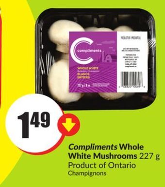 FreshCo Compliments whole white mushrooms 227 g product of ontario offer