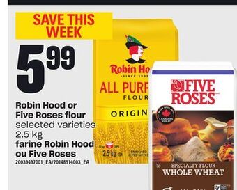 Valu-mart Farine robin hood ou five roses 2.5 kg offer