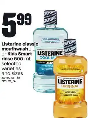 Zehrs Markets Listerine classic mouthwash, 1 l or kids smart rinse, 500 ml offer