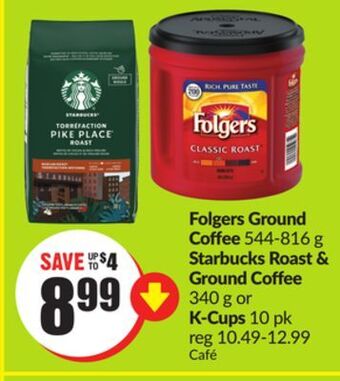 Chalo FreshCo Folgers ground coffee 544-816 g starbucks roast & ground coffee 340 g or k-cups 10 pk offer