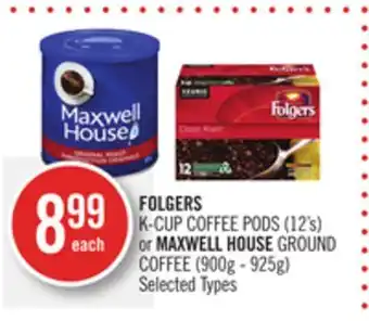 Shoppers Drug Mart Folgers k-cup coffee pods (12's) or maxwell house ground coffee (900g - 925g) offer