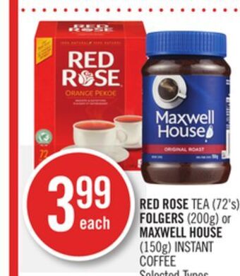 Shoppers Drug Mart Red rose tea (72's), folgers (200g) or maxwell house (150g) instant coffee offer