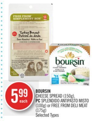 Shoppers Drug Mart Boursin cheese spread (150g), pc splendido antipasto misto (100g) or free from deli meat (175g) offer