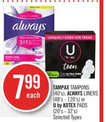 Shoppers Drug Mart Tampax tampons (40's), always liners (48's - 120's) or u by kotex pads (20's - 32's) offer