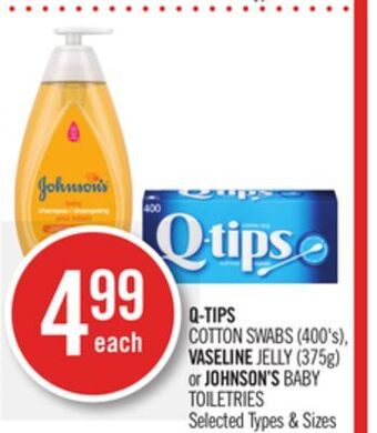 Shoppers Drug Mart Q-tips cotton swabs (400's), vaseline jelly (375g) or johnson's baby toiletries offer