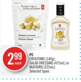Shoppers Drug Mart Pc croutons (140g), salad dressing (475ml) or mustard (325ml) offer