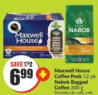 FreshCo Maxwell house coffee pods | nabob bagged coffee offer
