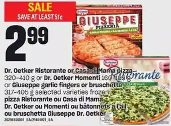 Independent Grocer Dr. oetker ristorante or casa di mama pizza or dr. oetker momenti or giuseppe garlic fingers or bruschetta offer