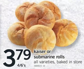 Fortinos Kaiser or submarine rolls offer