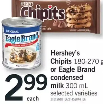 Fortinos Hershey's chipits or eagle brand condensed milk offer