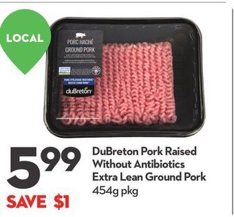 Longo's Dubreton pork raised without antibiotics extra lean ground pork offer