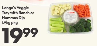 Longo's Longo's veggie tray with ranch or hummus dip offer