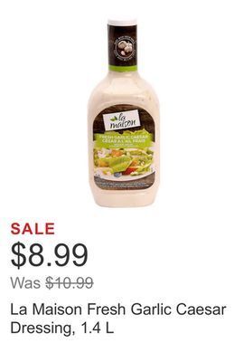 Costco La maison fresh garlic caesar dressing, 1.4 l offer