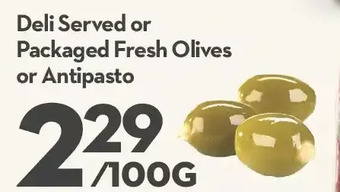 Longo's Deli served or packaged fresh olives or antipasto offer