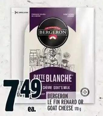 Metro Bergeron le fin renard or goat cheese offer