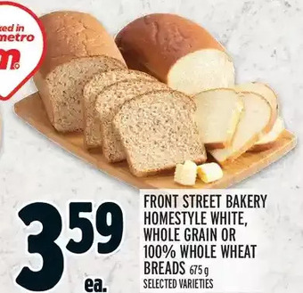 Metro Front street bakery homestyle white, whole grain or 100% whole wheat breads offer