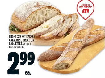 Metro Front street bakery calabrese bread or baguettes offer