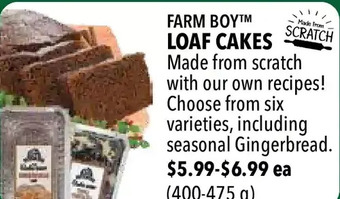 Farm Boy Farm boy loaf cakes offer