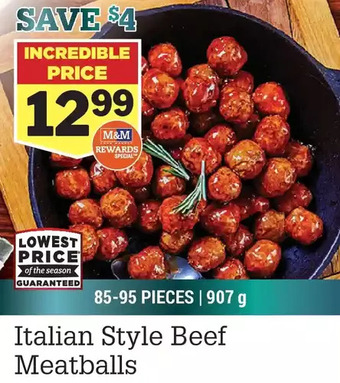 M & M Food Market Italian style beef meatballs offer