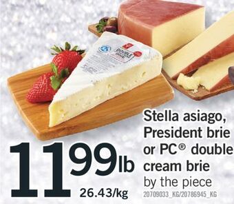Fortinos Stella asiago, president brie or pc® double cream brie offer