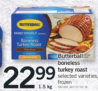 Fortinos Butterball boneless turkey roast, 1.5 kg offer