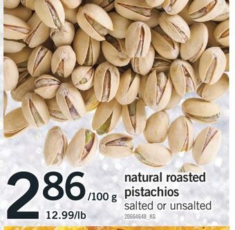Fortinos Natural roasted pistachios offer