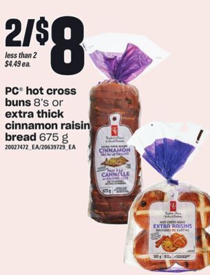 Independent Grocer Pc® hot cross buns, 8's or extra thick cinnamon raisin bread, 675 g offer