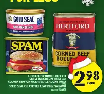 Food Basics Hereford corned beef or spam luncheon meat or clover leaf or ocean's albacore tuna or gold seal or clover leaf pink salmon offer