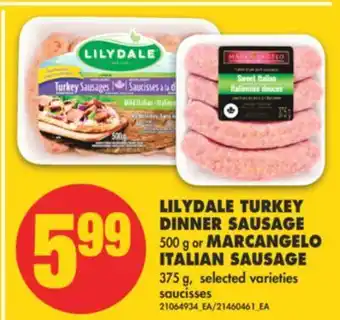 No Frills Lilydale turkey dinner sausage, 500 g or marcangelo italian sausage, 375 g offer