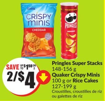 Chalo FreshCo Pringles super stacks 148-156 g quaker crispy minis 100 g or rice cakes 127-199 g offer