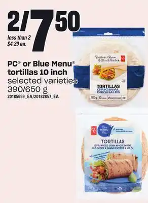 Zehrs Markets Pc® or blue menu® tortillas 10 inch, 390/650 g offer