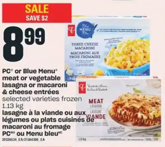 Valu-mart Pc or blue menu meat or vegetable lasagna or macaroni & cheese entrées offer