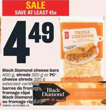 Valu-mart Black diamond cheese bars, shreds or pc cheese shreds offer