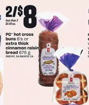 Loblaws Pc hot cross buns or extra thick cinnamon raisin bread offer