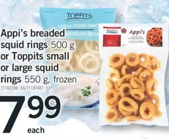Fortinos Appi's breaded squid rings or toppits small or large squid rings offer