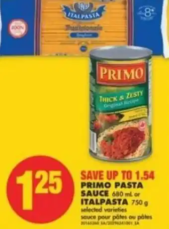 No Frills PRIMO PASTA SAUCE 680ml or ITALPASTA 750g offer